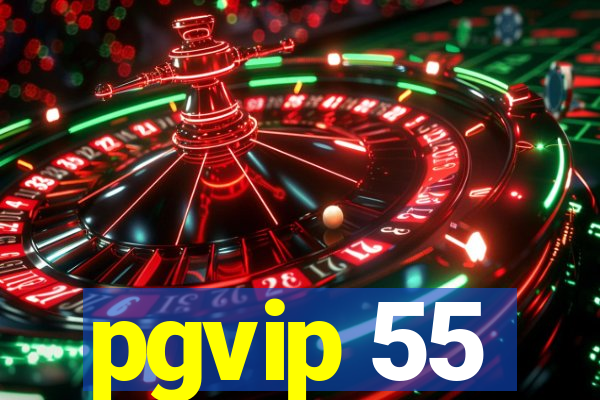 pgvip 55
